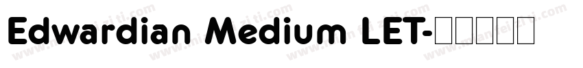 Edwardian Medium LET字体转换